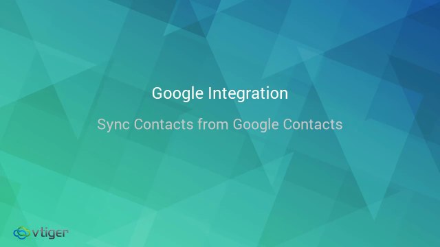 Sync Contacts from Google contacts in Vtiger CRM
