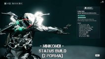 Warframe - Ninkondi - Status Build with 2 forma (Weapons of The Ninja Ep 2)