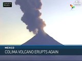 Mexico: Colima Volcano Erupts Again