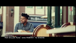 Guru Randhawa- FASHION Video Song - Latest Song 2016 -
