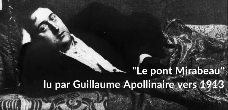 Guillaume Apollinaire lit Le pont Mirabeau