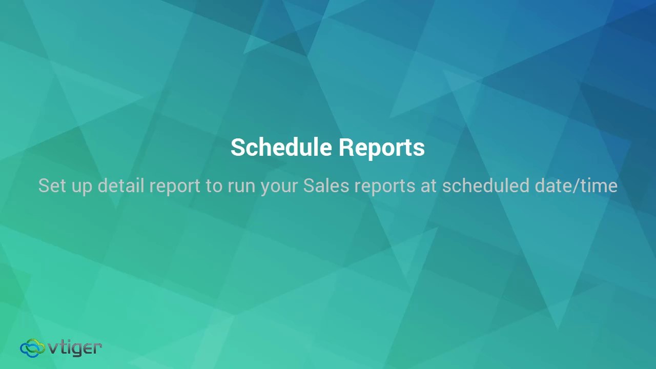 Set up a detail report to run at a scheduled date/time in Vtiger CRM