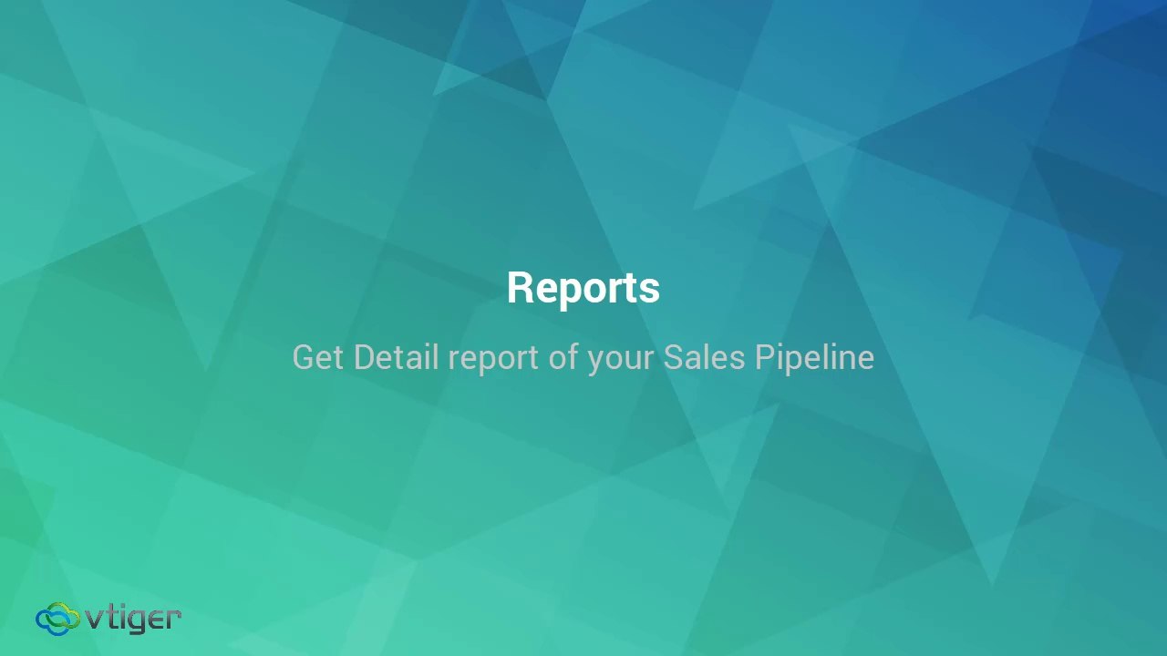 Get Detail report of your sales pipeline in Vtiger CRM