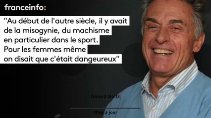 Gérald Holtz : "Au début de l'autre siècle, il y avait de la misogynie, du machisme"