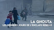 La Ghouta : les derniers jours de l'enclave rebelle