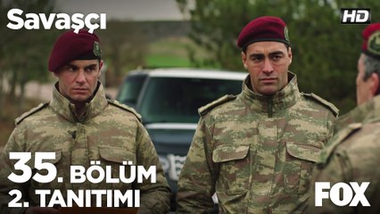 Savaşçı 35. Bölüm 2. Tanıtımı