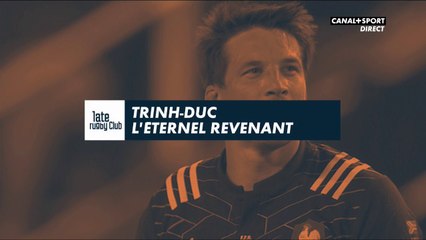 Late Rugby Club - François Trinh-Duc : l'éternel revenant