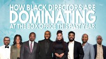 How black directors are dominating at the box office this past year