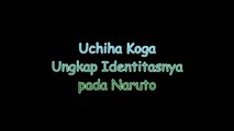 Uchiha Koga Ungkap Identitasnya Pada Naruto