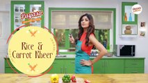 Rice & Carrot Kheer | Shilpa Shetty Kundra | Payasa | Healthy Recipes |  The Art Of Loving Food