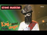 [King of masked singer] 복면가왕 - 'street musician' 2round - Lifetime   20160605
