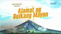 Daig Kayo Ng Lola Ko Teaser Ep. 45: Alamat ng Bulkang Mayon