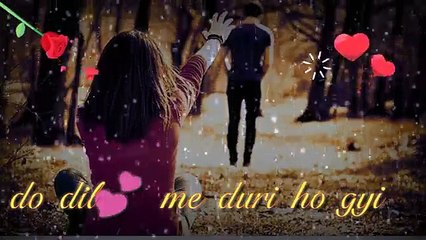 Do Dil Me Doorie Ho Gayi - Sad WhatsApp Status Videos