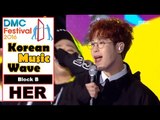 [Korean Music Wave] Block B - HER, 블락비 - HER 20161009
