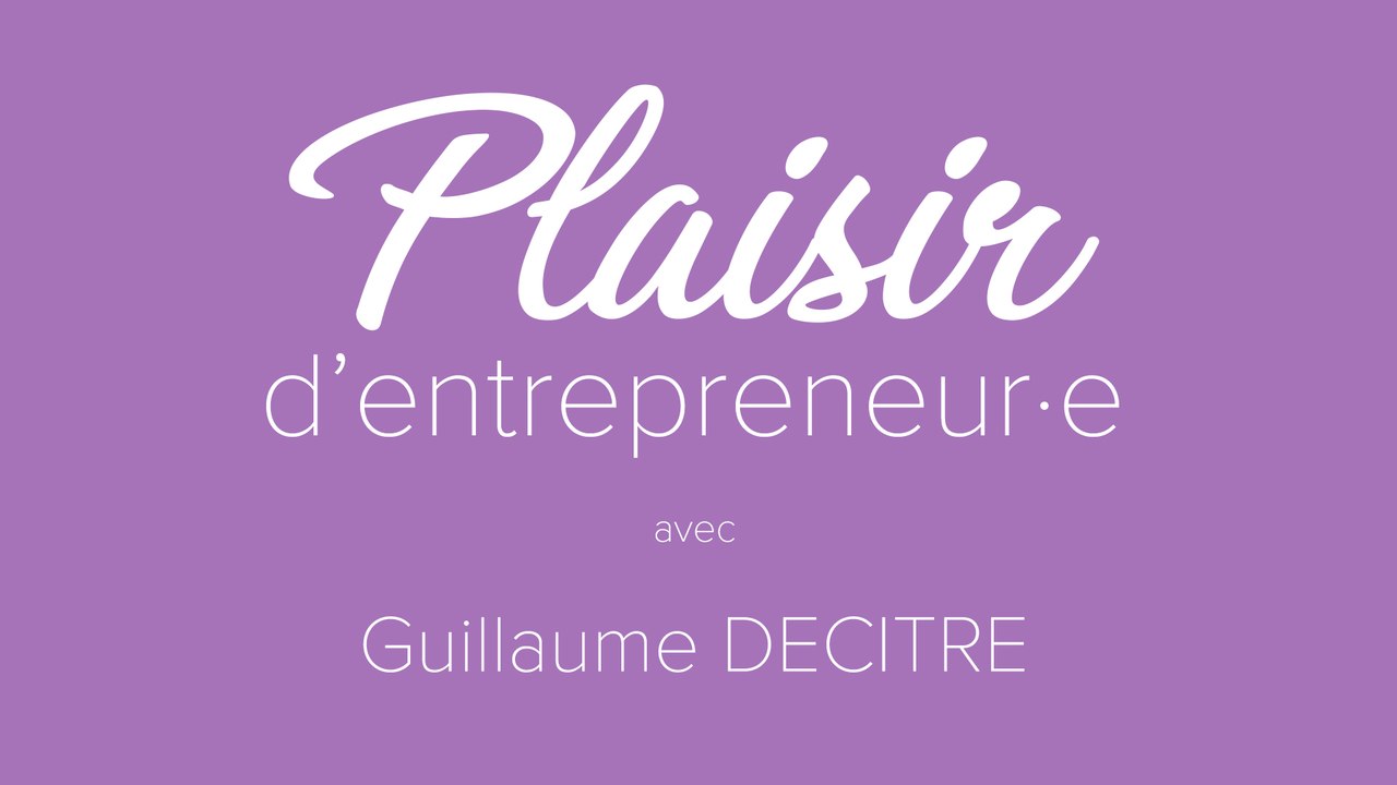 PLAISIR D'ENTREPRENEUR·E #27