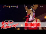 [King of masked singer] 복면가왕 - 'Glamor girl Rudolph'2round! - Don't leave me 20151220