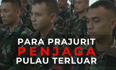 Para Prajurit Penjaga Pulau Terluar