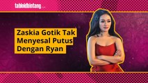Ini yang Bikin Zaskia Gotik Bahagia Bisa Putus dengan Ryan