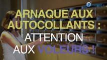 Arnaque aux autocollants : attention au cambriolage !