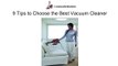 9 Tips to Choose the Best Vacuum Cleaner