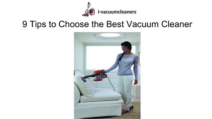 9 Tips to Choose the Best Vacuum Cleaner