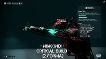 Warframe - Ninkondi - Critical Build with 2 forma (Weapons of The Ninja Ep 3)