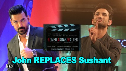 John Abraham REPLACES Sushant Singh in 'Romeo Akbar Walter'