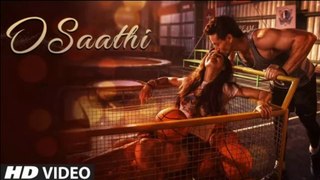 Baaghi 2 : O Saathi Video Song | Tiger Shroff | Disha Patani | Arko | Ahmed Khan | Sajid Nadiadwala