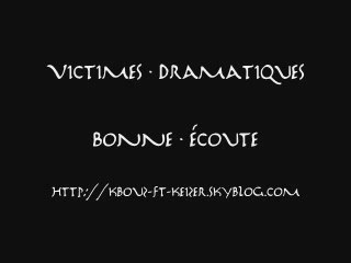Keizer ft Kbouz & Xplosif - Victimes Dramatiques