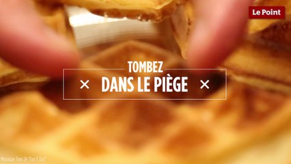 Tombez dans le Piège #20 :  les gaufres