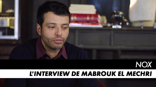 Nox - L'interview du réalisateur Mabrouk El Mechri