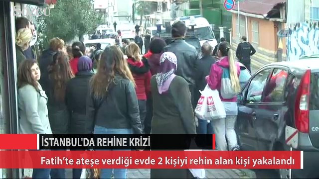 Fatih’te ateşe verdiği evde 2 kişiyi rehin alan kişi yaralı yakalandı