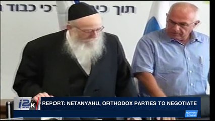 i24NEWS DESK | Report: Netanyahu, Orthodox Parties to negotiate | Saturday, March 10th 2018