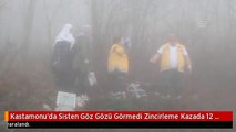 Kastamonu'da Sisten Göz Gözü Görmedi Zincirleme Kazada 12 Kişi Yaralandı