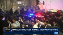 CLEARCUT | Haredim protest Israeli military service | Friday, March 9th 2018