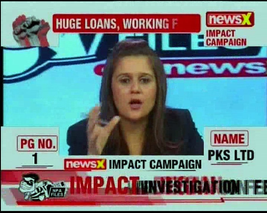 NPA files on NewsX: Export House PKS Ltd owes State Bank of India Rs 144 crore