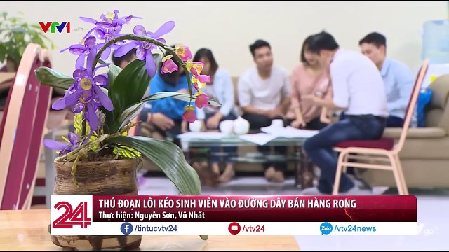 Thủ đoạn chăn dắt sinh viên vào đường dây bán hàng rong