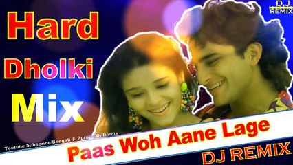 Pass Wo Aane Lage Zara Zara (Hard Dholki Mix) Dj Song || 2018 OLD Hindi Mix