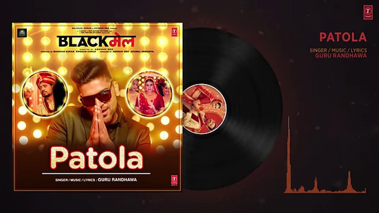 Patola Full Audio - Blackmail - Irrfan Khan & Kirti Kulhari - Guru Randhawa || Dailymotion