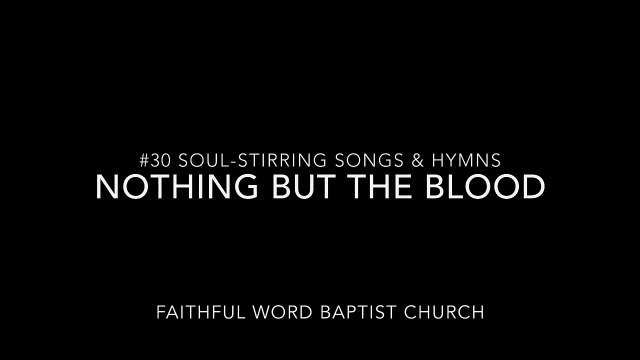 #30 Nothing But the Blood (Soul-stirring Songs & Hymns)