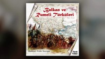 Faruk Yılmaz - Balkan ve Rumeli Türküleri (Full Albüm)