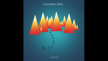 Solomon Grey - Clouds