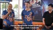Giggs in Cambodia to boost street football