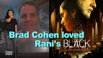 Inspiration of “Hichki” Brad Cohen loved Rani Mukherji in “Black”