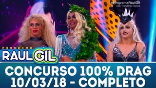 Concurso 100% Drag - 10.03.18 - Completo