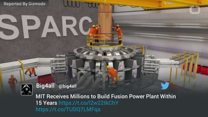 MIT To Build Fusion Power Plant Within 15 Years