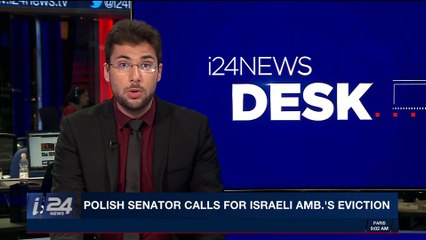i24NEWS DESK | Polish sentor calls for Israeli amb.'s eviction | Sunday, March 11th 2018