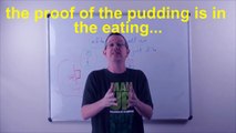 Learn English: Daily Easy English Expression 0807: the proof of the pudding is in the eating