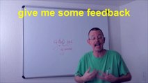 Learn English: Daily Easy English Expression 0435: give me some feedback