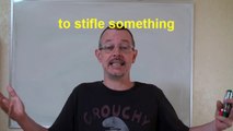 Learn English: Daily Easy English Expression 0293 -- 3 Minute English Lesson: to stifle something
